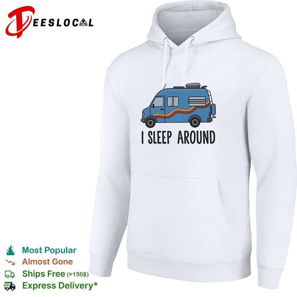 Camper van I sleep around van life shirt