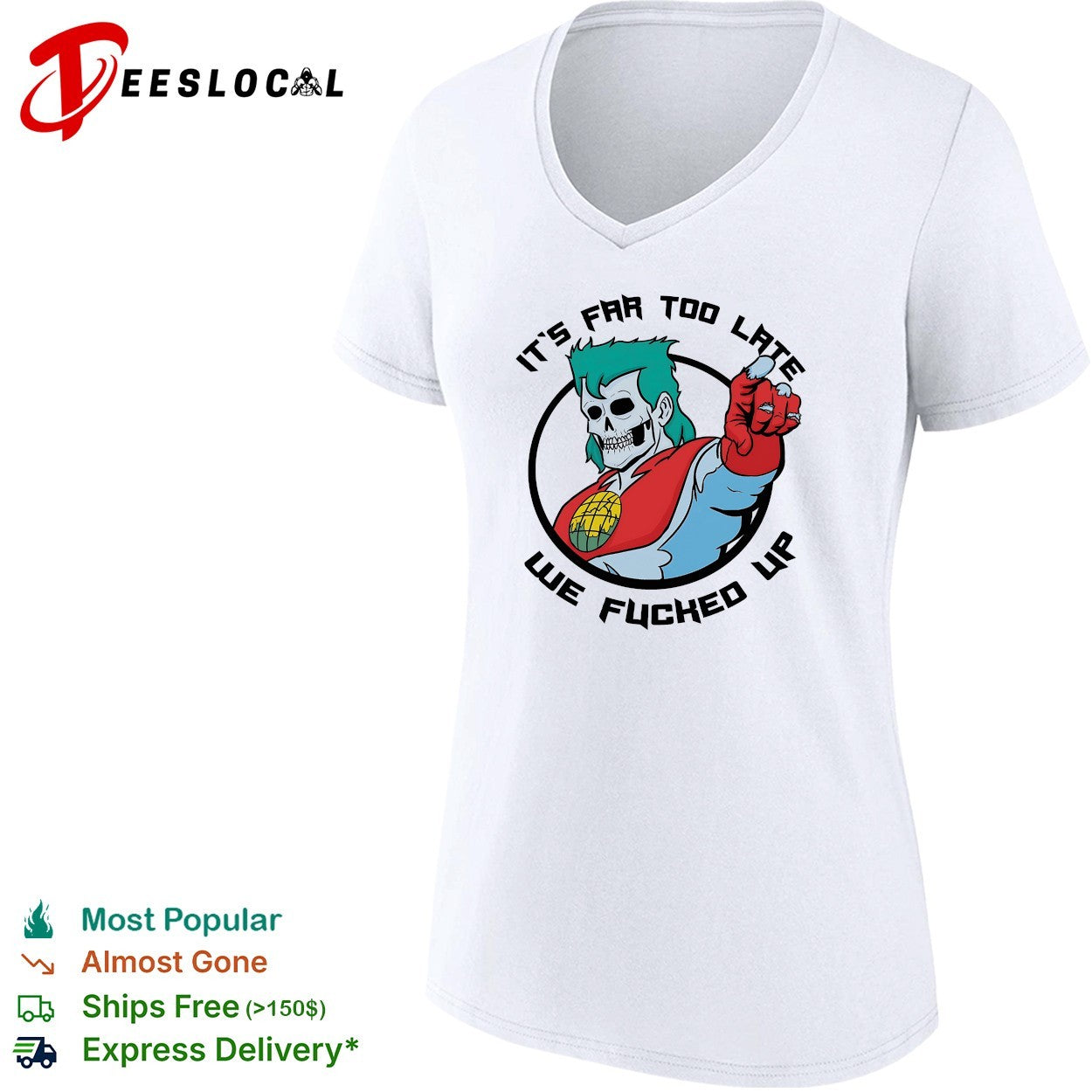 Captain Planet zombie skull it’s far too late we fucked up shirt