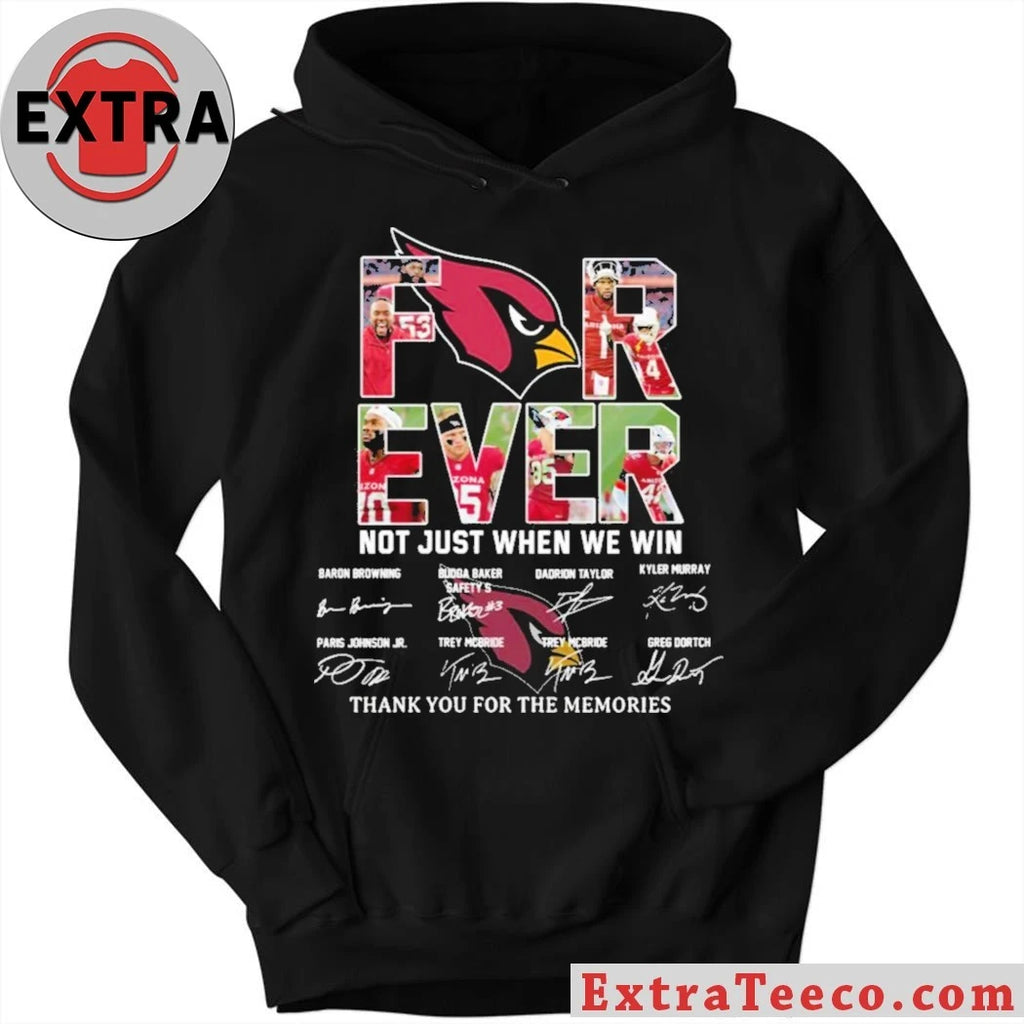 Cardinals Forever Not Just When We Win Signature Thank You For The Memories Shirt