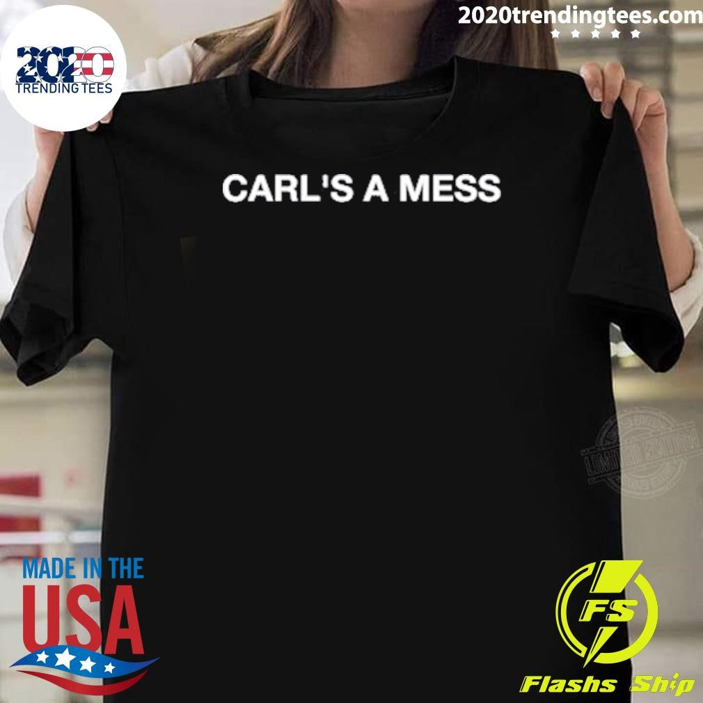 Carl’s A Mess Tee from Loverboy Shirt