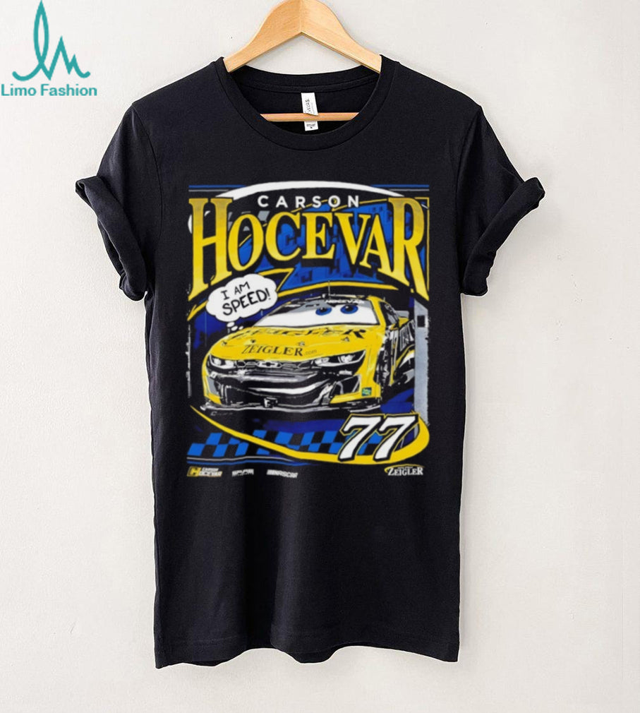 Carson Hocevar 77 NASCAR Zeigler I Am Speed Racing T Shirt