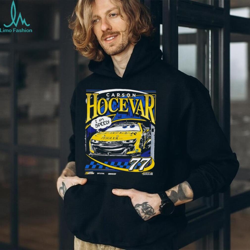 Carson Hocevar 77 NASCAR Zeigler I Am Speed Racing T Shirt