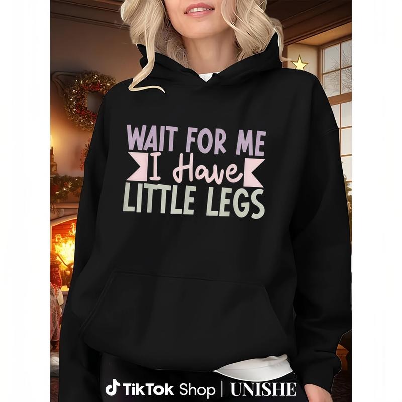 Casual Round Neck Women's Long Sleeve Hoodie Featuring Witty 'Wait for Me I Have Little Legs' Design - 180gsm Medium...
