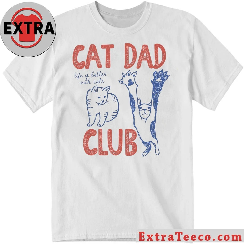 Cat Dad Club Life Is Letter With Cats cat-loving dads Shirt