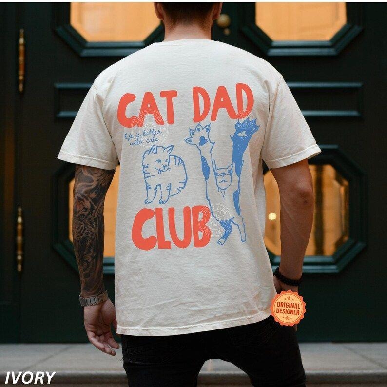 Cat Dad Shirt, Cat Dad Tee, Cat Dad Club T-Shirt, Back Design Tee Funny Cat sweatshirt, Cat Lover, New Cat Dad Shirt, Pet...