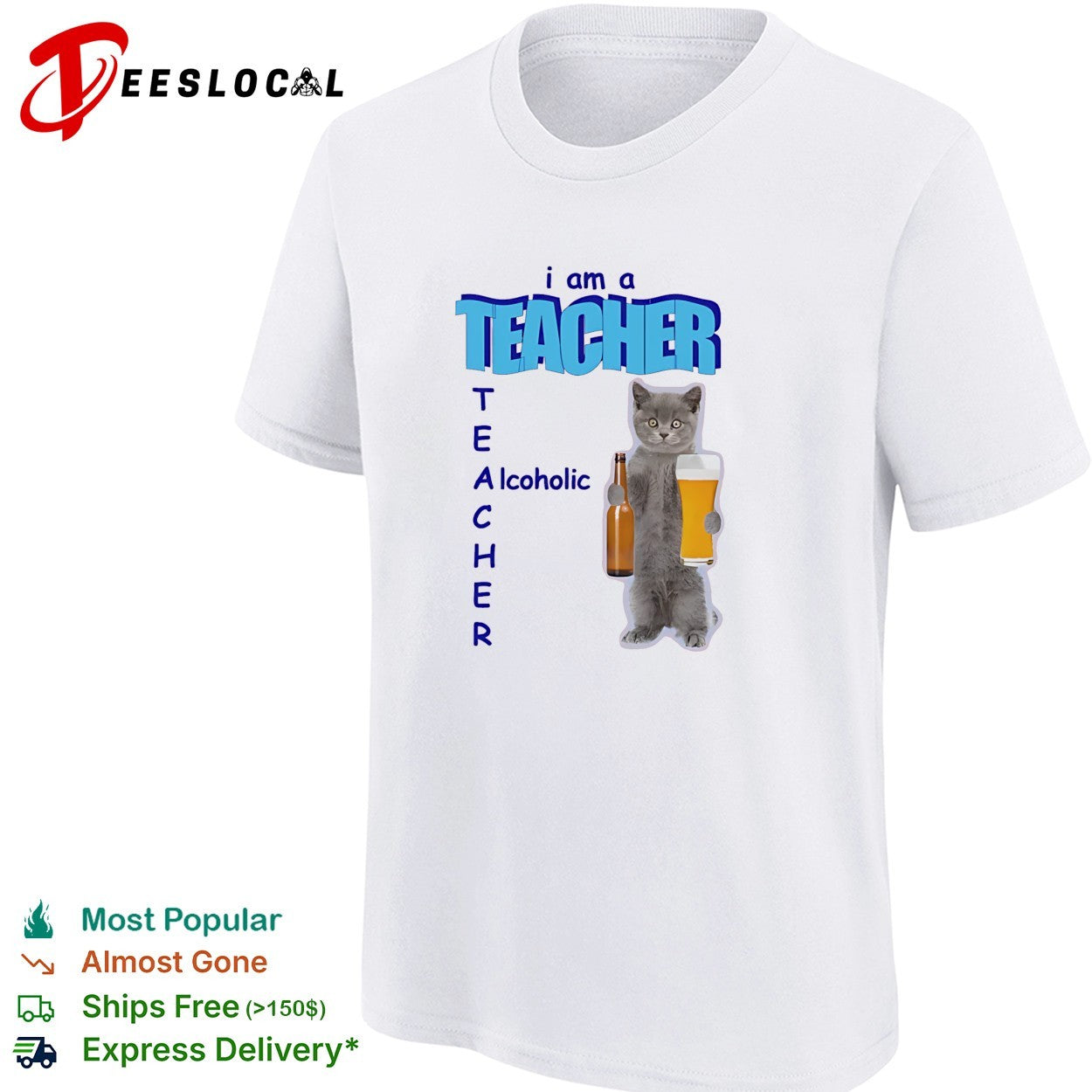 Cat holding beer I am a teacher alcoholic acrostic shirt