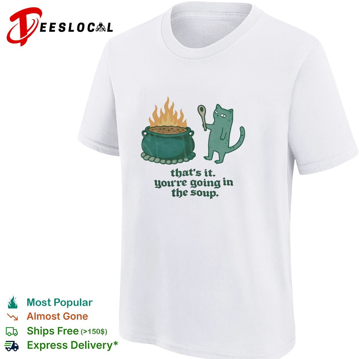 Cat holding spoon next to cauldron you’re going in the soup shirt