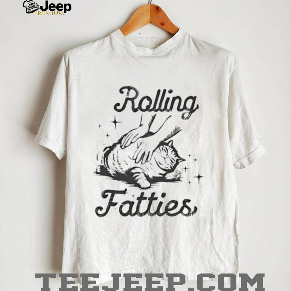 Cat rolling fatties shirt