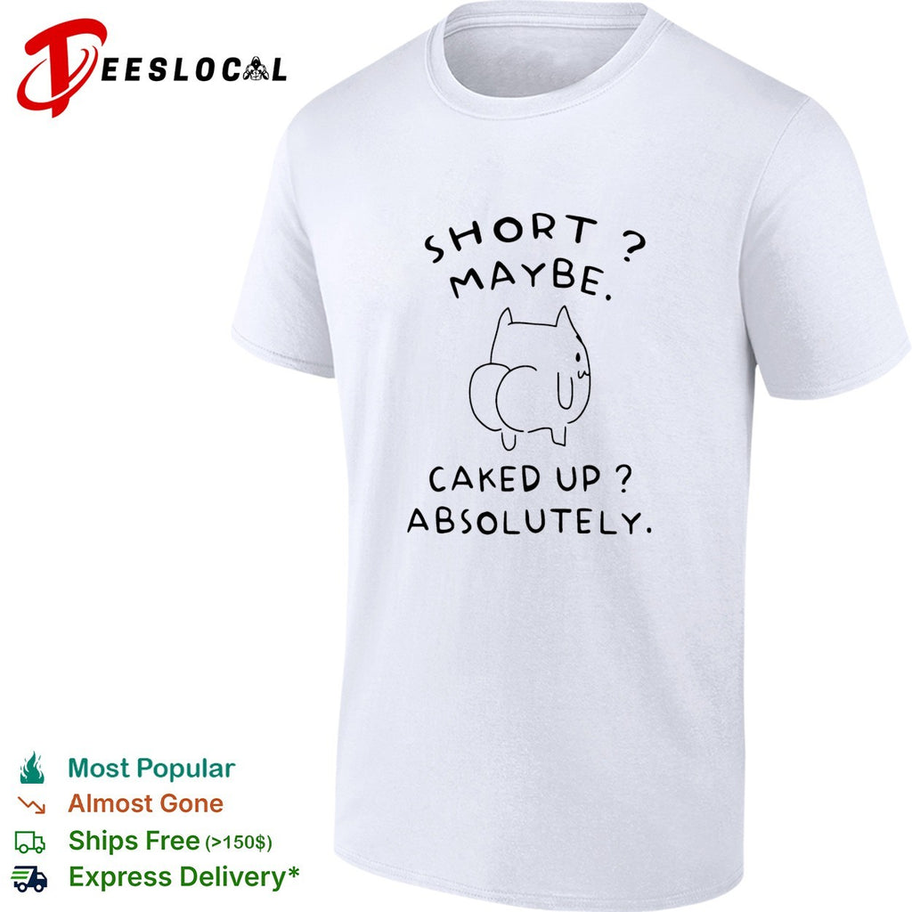 Cat short maybe caked up absolutely shirt