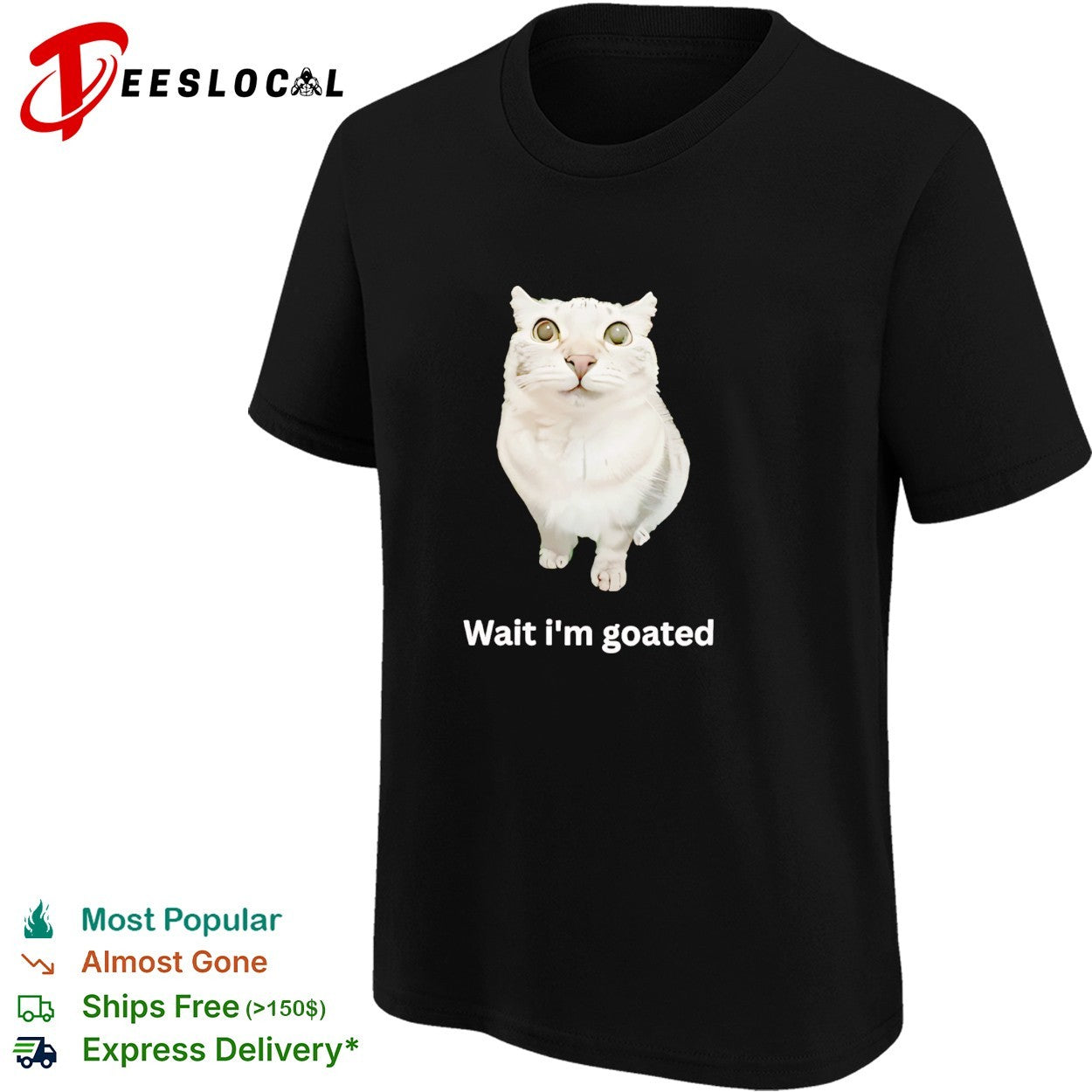 Cat wait I’m goated meme shirt