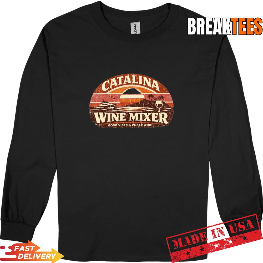 Catalina Wine Mixer Good Vibes and Cheap Wine Shirt