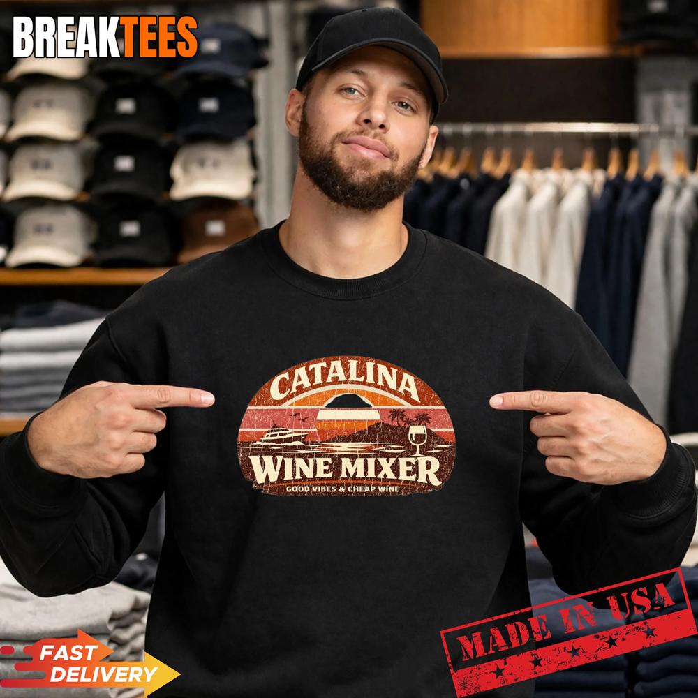 Catalina Wine Mixer Good Vibes and Cheap Wine Shirt