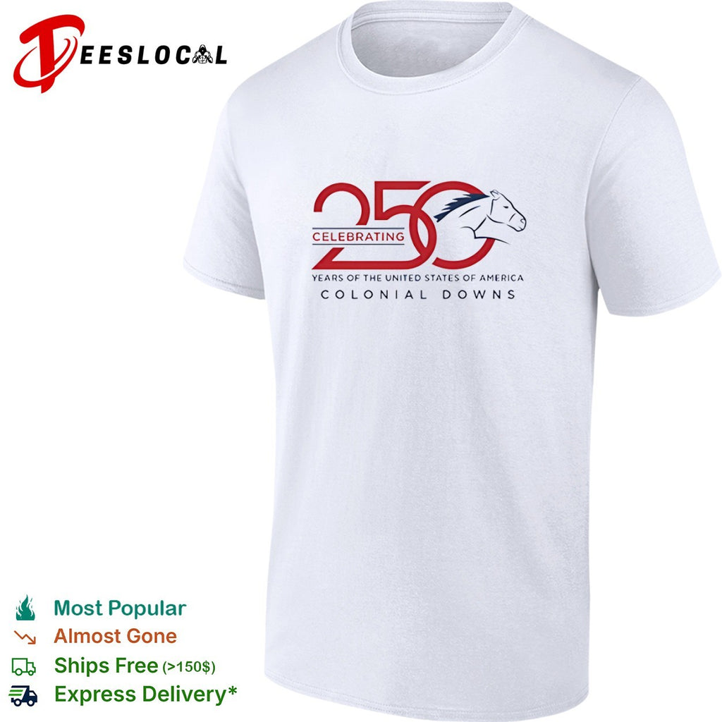 Celebrating 250 years of the United States of America Colonial Downs horse shirt