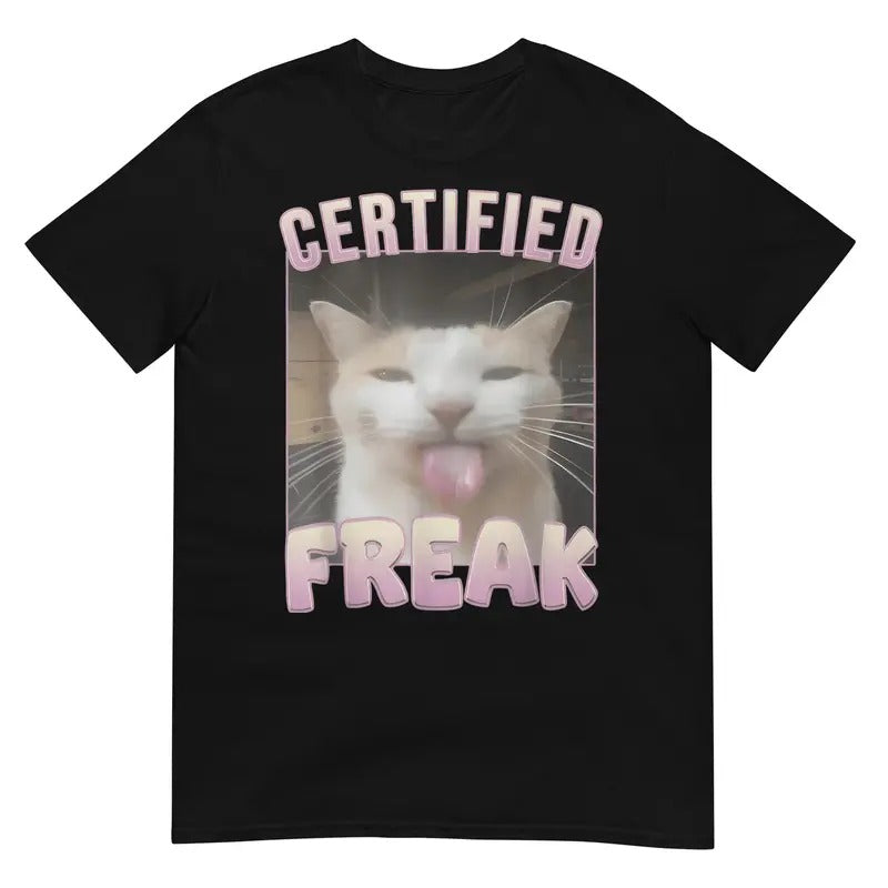 Certified Freak Funny Cat T-Shirt Hoodie, Sweatshirt | PodTeesHub.com