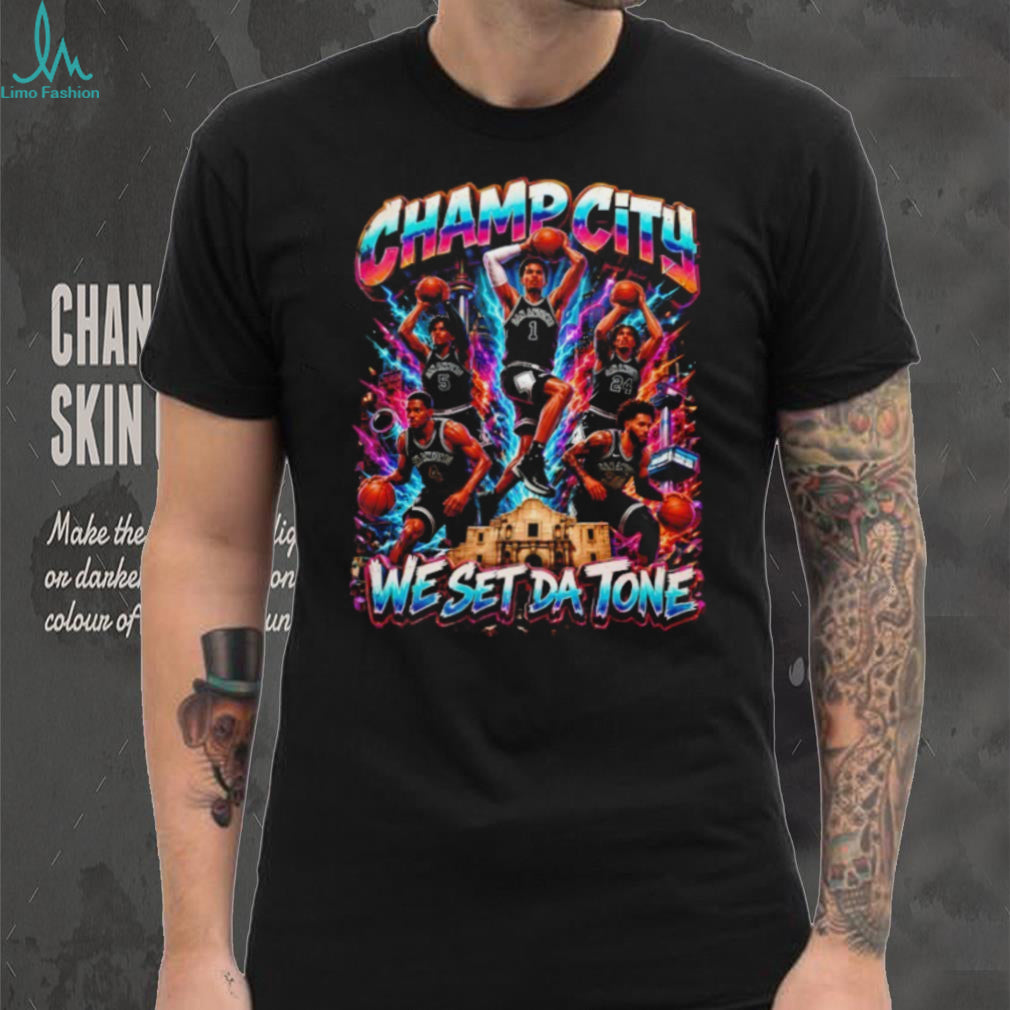 Champ City We Set Da Tone San Antonio Spurs Basketball graphic shirt