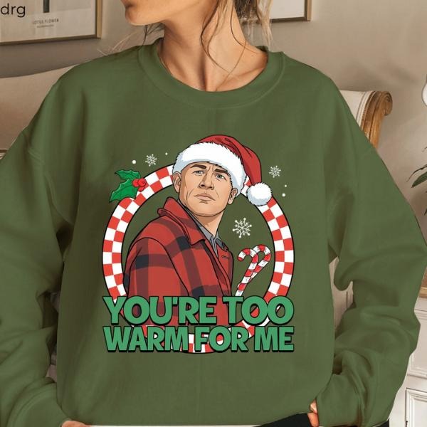 Charlie Hunnam Ed Gein Story Youre Too Warm For Me Christmas Sweatshirt, Christmas Hoodie, Funny Gift For Christmas,...