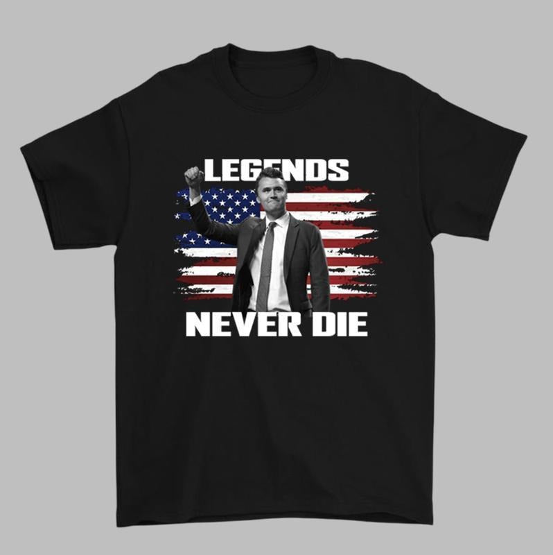 Charlie Kirk "Legends Never Die" T-shirt, Hoodie & Sweatshirt - Pro-America Political Patriot Apparel | PodTeesHub.com