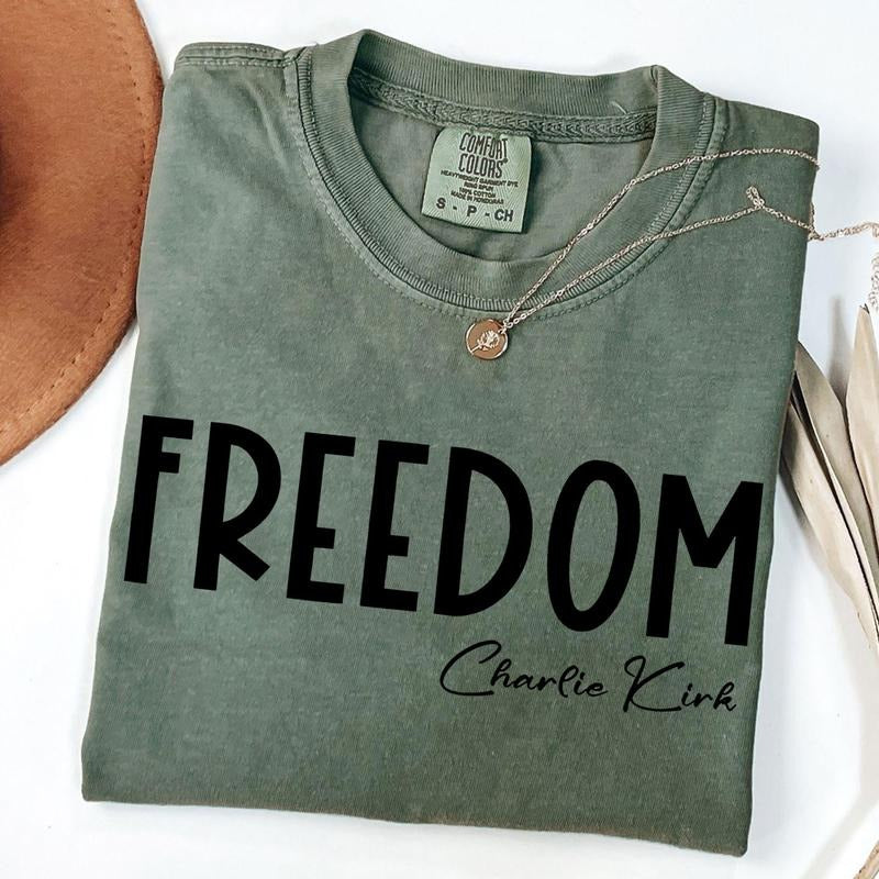 Charlie Kirk Freedom Comfort Colors Shirt: Political Statement T-Shirt Hoodie, Sweatshirt | PodTeesHub.com