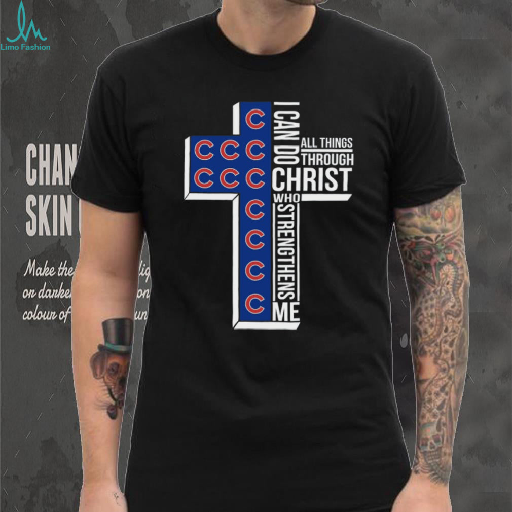 Chicago Baseball Cross Christian Faith Christ Strengthens Me T Shirt
