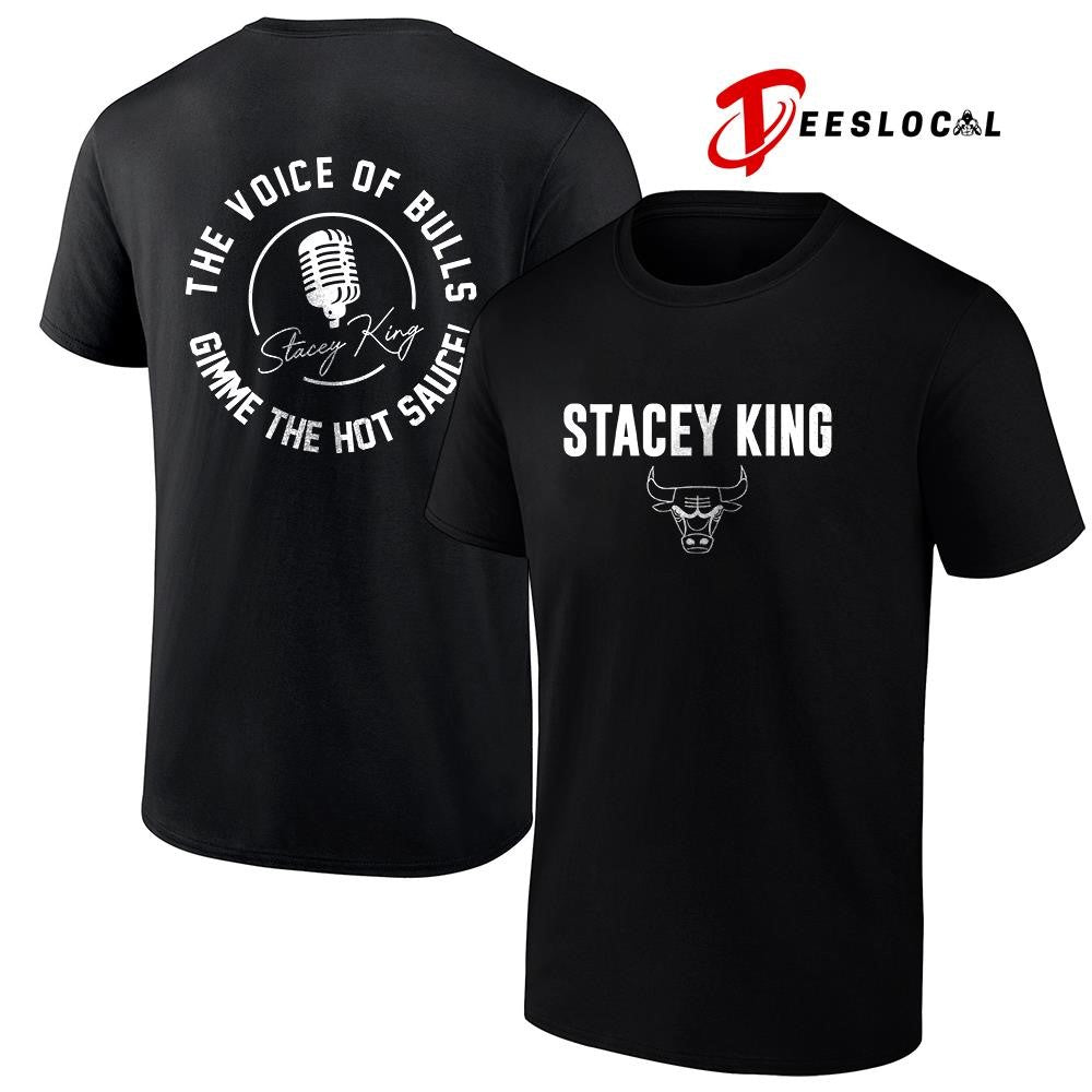 ChicagoBullsStaceyKingthevoiceofBullsgimmethehotsaucesignatureshirt