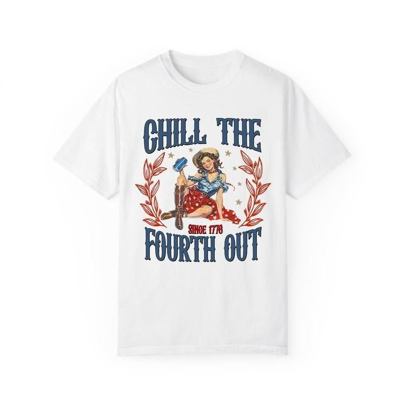 Chill The Fourth Out Funny T-Shirt, 4th of July Gift for friends Hoodie, Sweatshirt | PodTeesHub.com