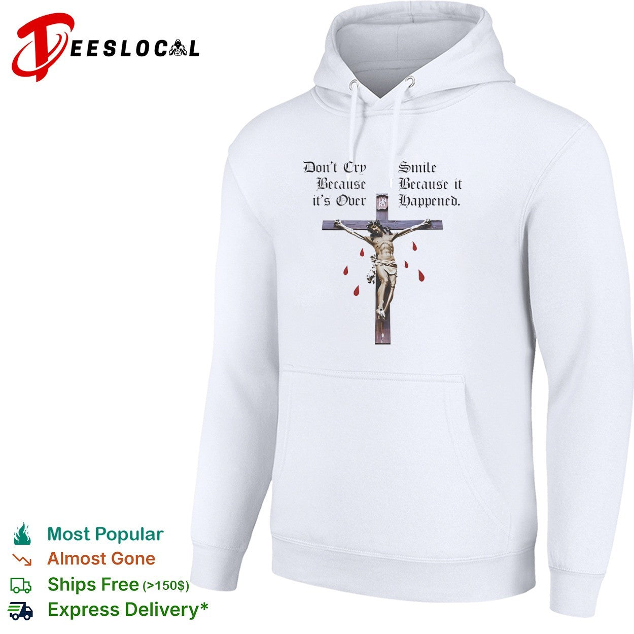 Christ do not cry because it is over smile happened cross shirt