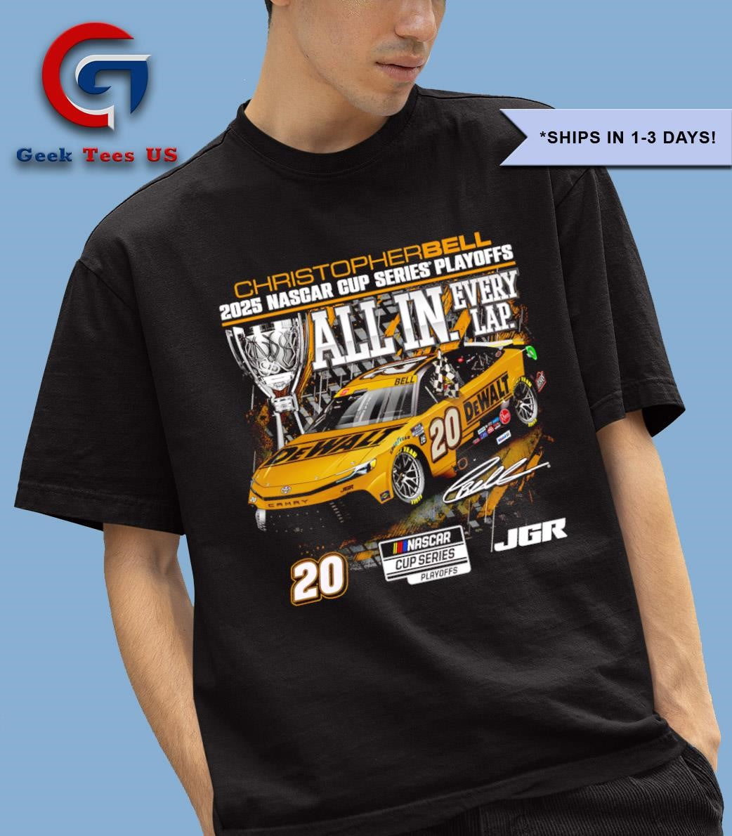 Christopher Bell Checkered Flag Sports 2025 NASCAR cup series playoffs hendrickcars.com all in shirt
