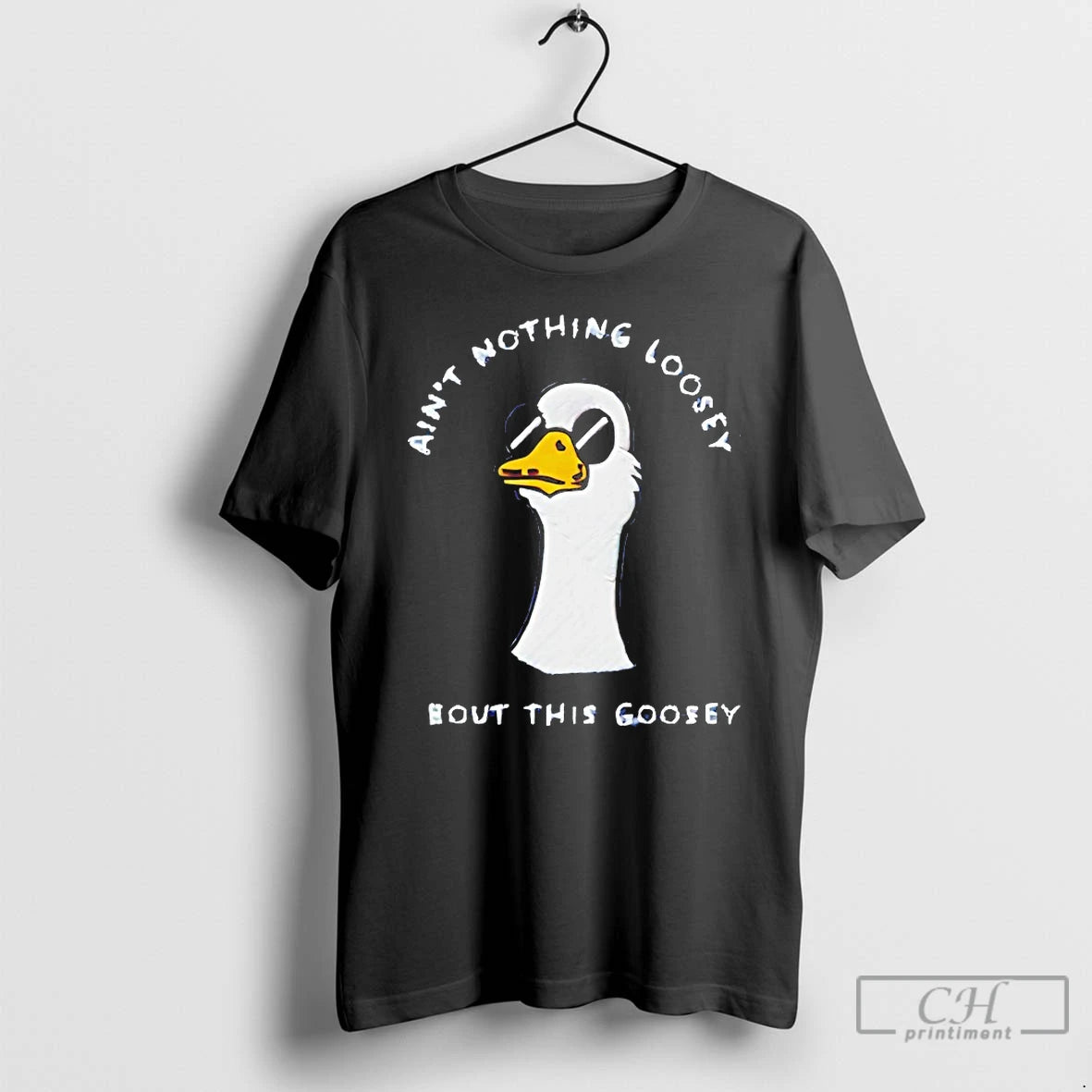 Classic Aint Nothing Loosey About This Goosey T-Shirts, Hoodie, Sweatshirt | PodTeesHub.com