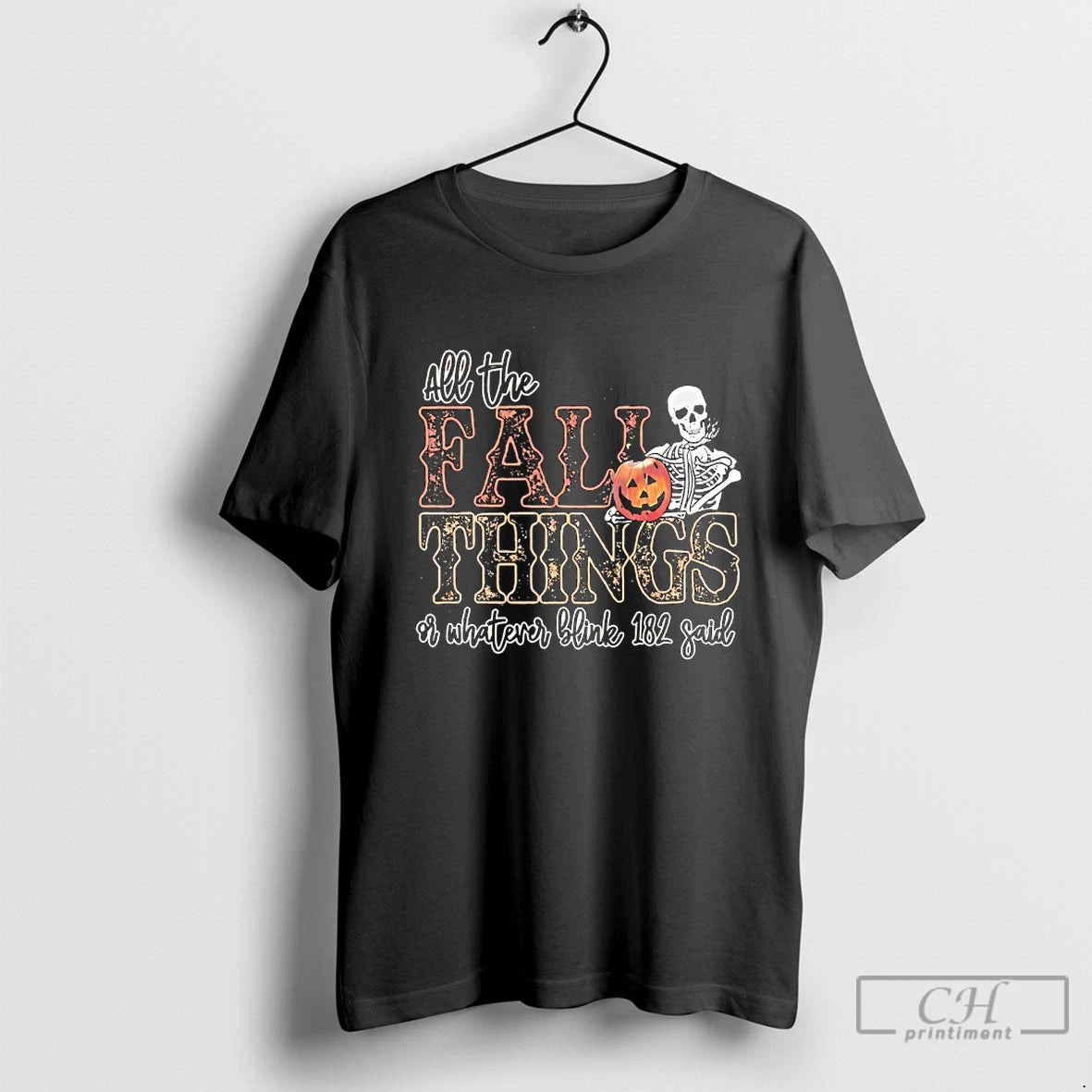 Classic All The Fall Things Or Whatever Blink 182 Said Halloween Retro Skeleton T Shirts Hoodie, Sweatshirt | PodTeesHub.com