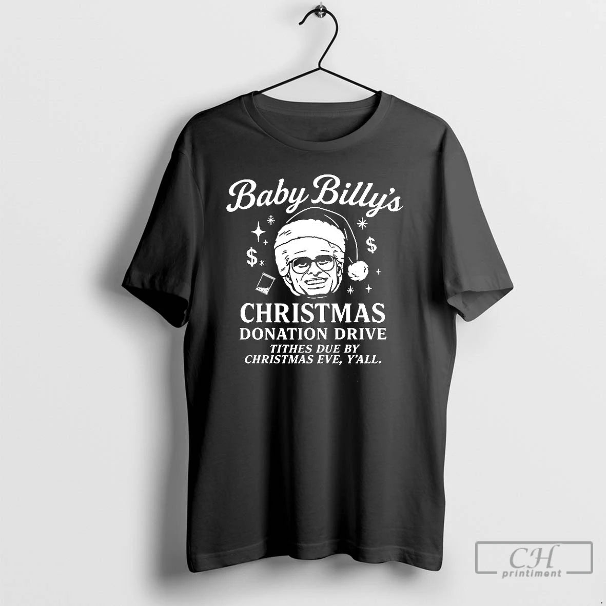 Classic Baby Billys Christmas Donation Drive Tithes Due By Christmas Eve T-Shirts, Hoodie, Sweatshirt | PodTeesHub.com