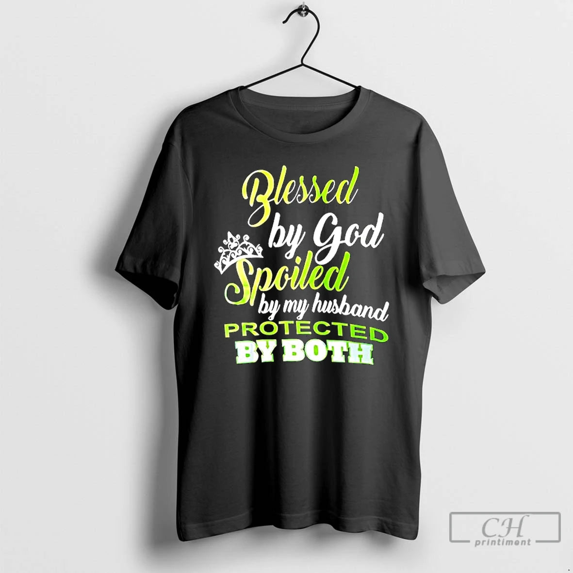 Classic Blessed By God Spoiled By My Husband Protected By Both T-Shirts, Hoodie, Sweatshirt | PodTeesHub.com
