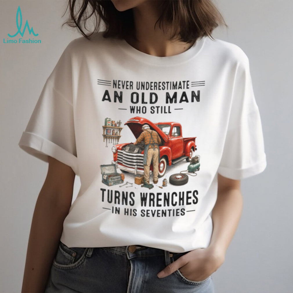Classic Car Mechanic Wrenches Never Underestimate Old Man Auto Shirt