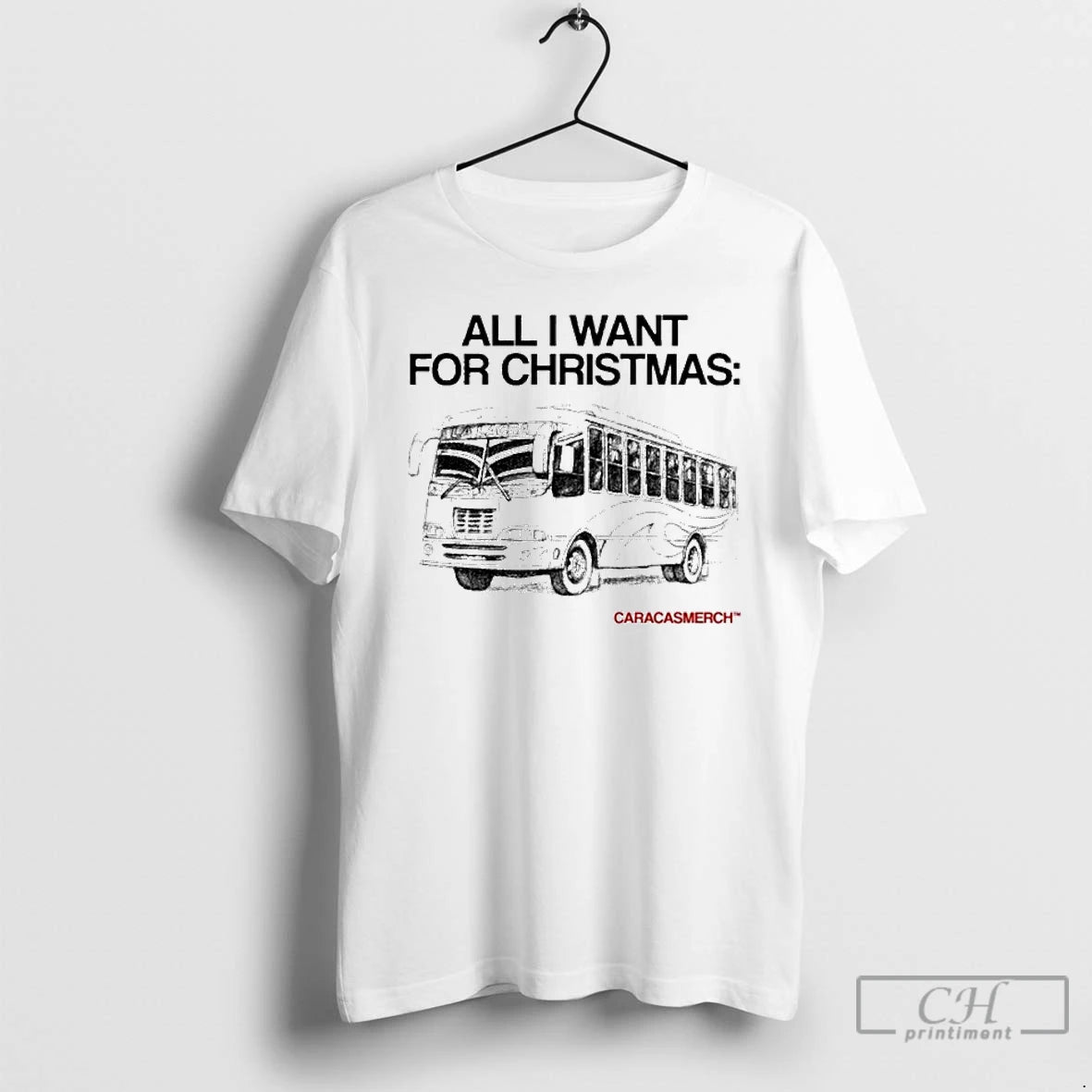 Classic Caracas All I Want For Christmas La Lacra Bus T-Shirts, Hoodie, Sweatshirt | PodTeesHub.com