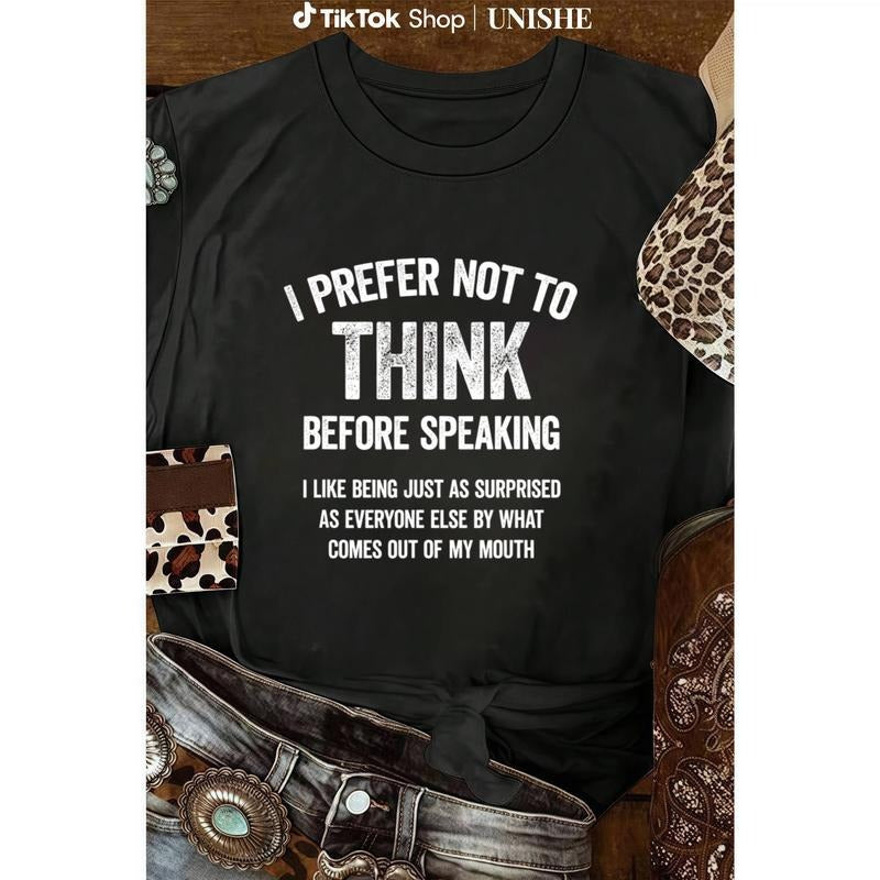 Classic Cotton T-Shirt with Humorous 'I Prefer Not To Think Before Speaking' Design Hoodie, Sweatshirt | PodTeesHub.com