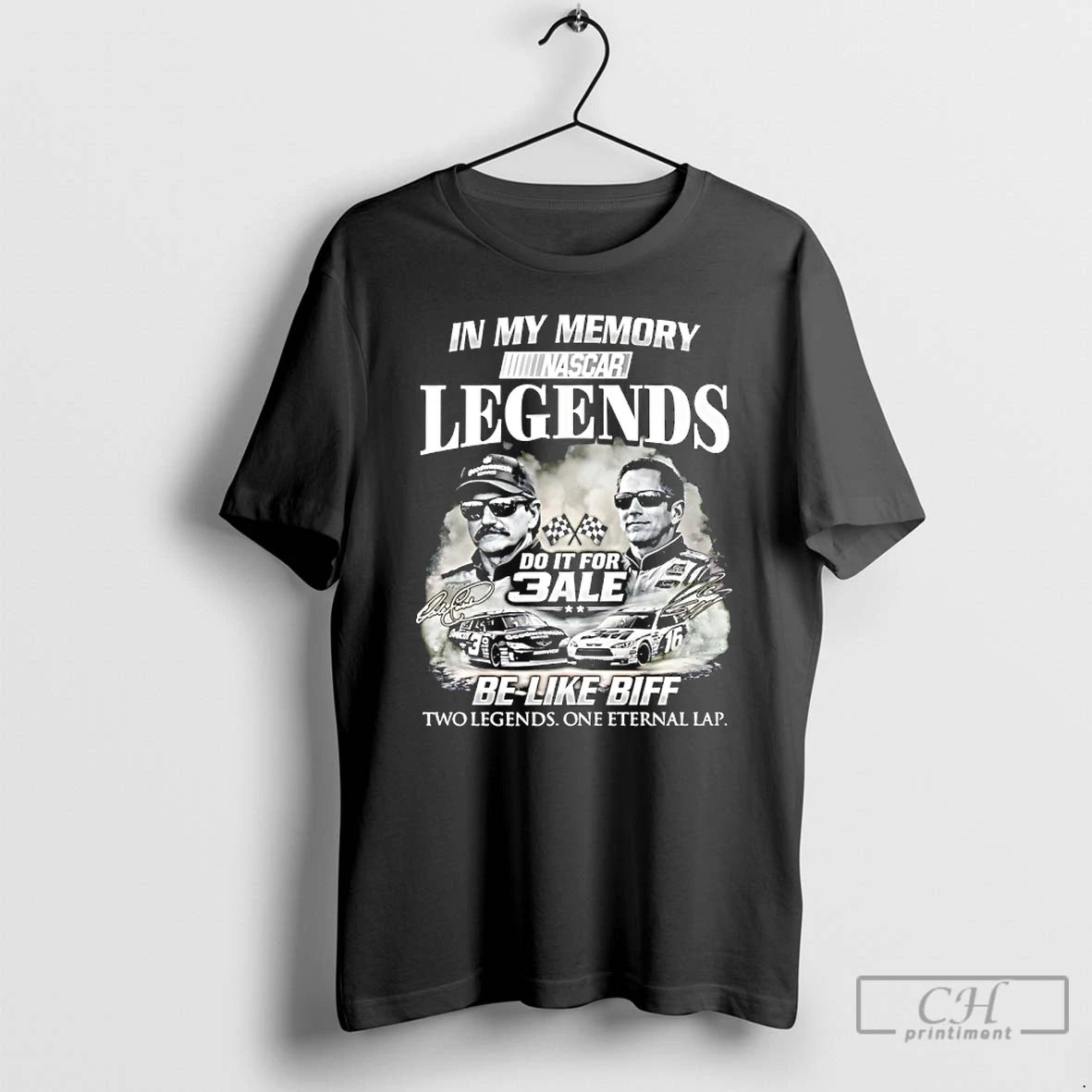 Classic Dale Earnhardt Sr And Greg Biffle In My Memory Legends Do It For 3ale T-Shirts, Hoodie, Sweatshirt | PodTeesHub.com