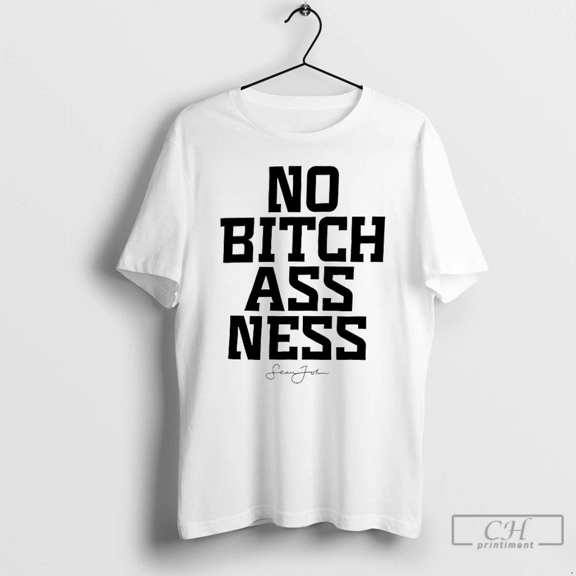 Classic Diddy No Bitch Ass Ness T-Shirts, Hoodie, Sweatshirt | PodTeesHub.com