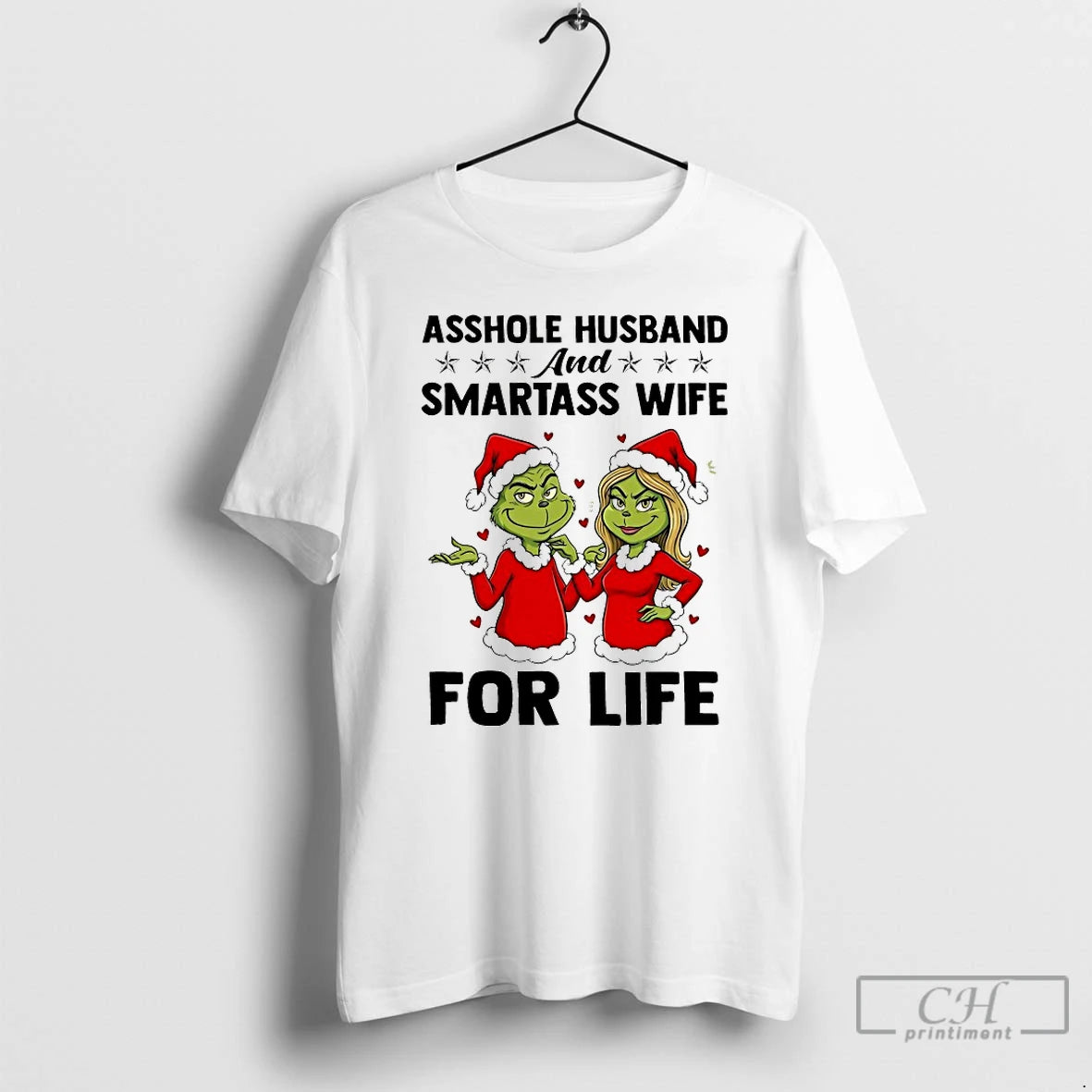 Classic Grinch Asshole Husband And Smartass Wife For Life Chirstmas 2025 T-Shirts, Hoodie, Sweatshirt | PodTeesHub.com