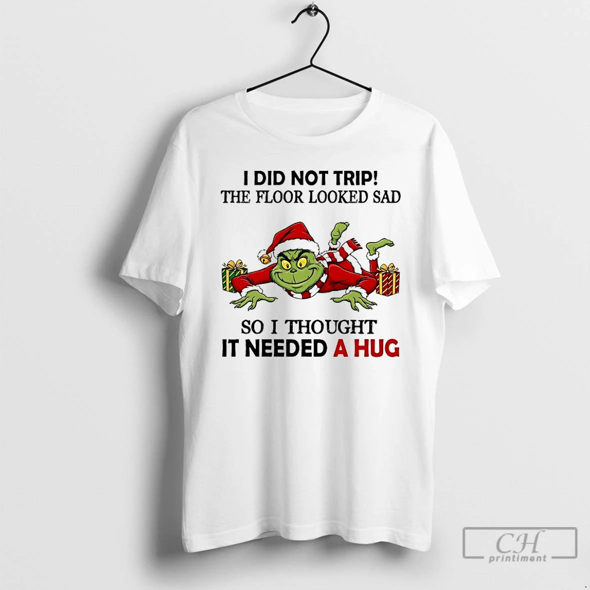 Classic Grinch I Did Not Trip The Floor Looked Sad So I Thought It Needed T-Shirts, Hoodie, Sweatshirt | PodTeesHub.com