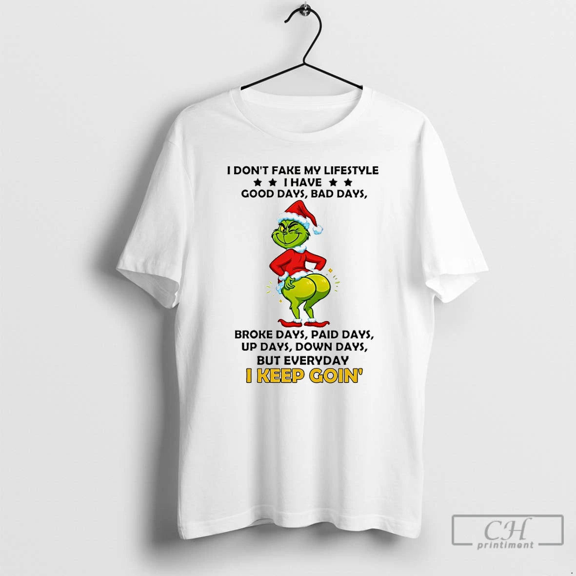 Classic Grinch I Dont Fake My Lifestyle Good Days Bad Days Broke Days Paid Days T-Shirts, Hoodie, Sweatshirt | PodTeesHub.com