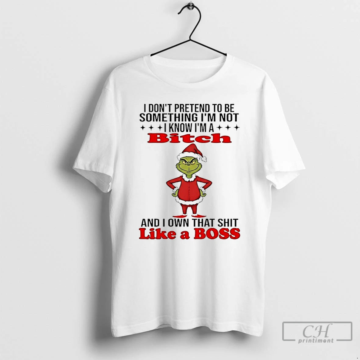 Classic Grinch I Dont Pretend To Be Something Im Not I Know Im A Bitch T-Shirts, Hoodie, Sweatshirt | PodTeesHub.com