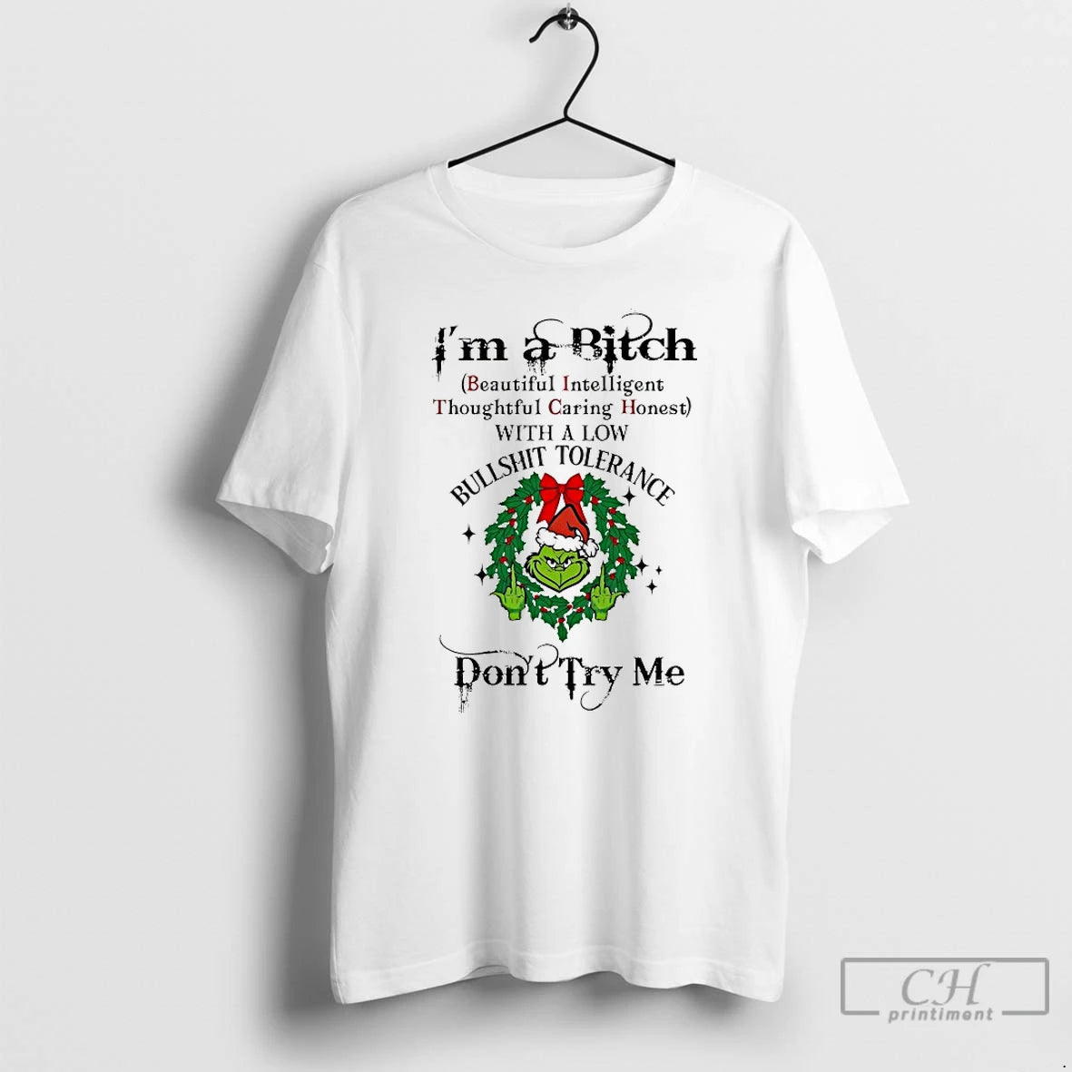 Classic Grinch Im A Bitch Dont Try Me Chirstmas 2025 T-Shirts, Hoodie, Sweatshirt | PodTeesHub.com