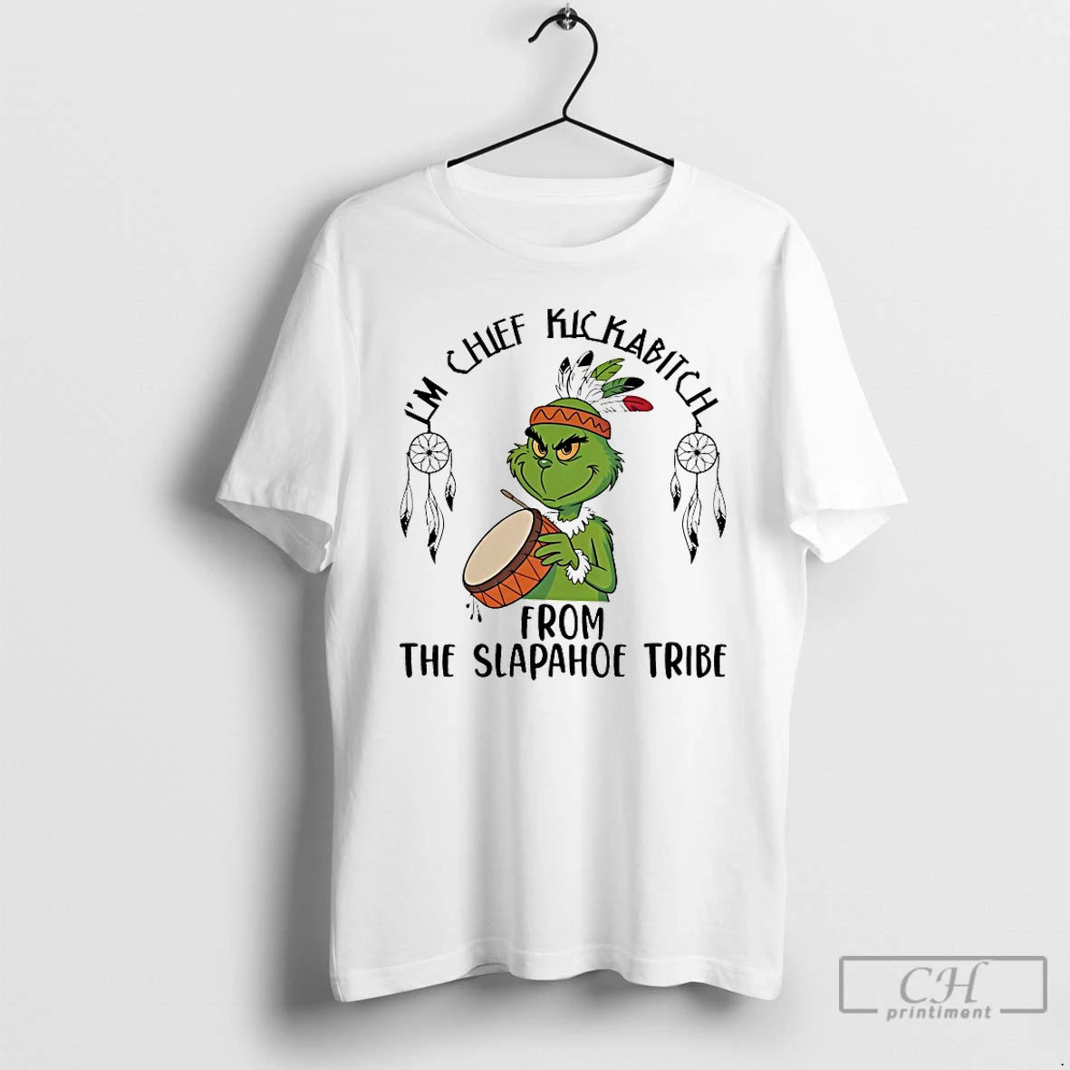Classic Grinch Im Chief Kickabitch From The Slapahoe Tribe Chirstmas 2025 T-Shirts, Hoodie, Sweatshirt | PodTeesHub.com