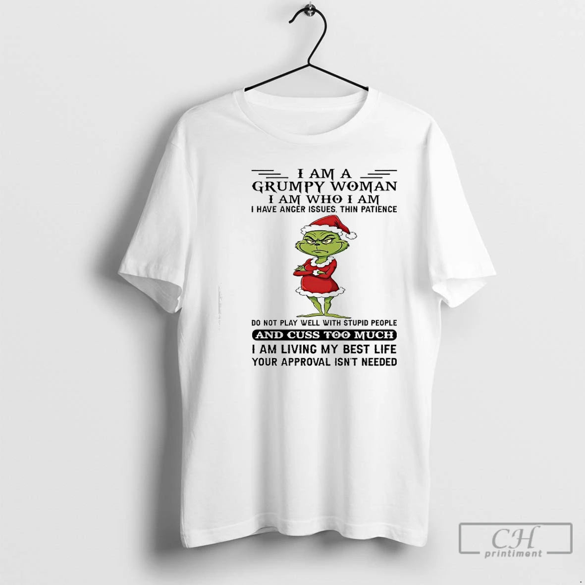 Classic Grinch Santa Im A Grumpy Woman Im Who Im And Cuss Too Much T-Shirts, Hoodie, Sweatshirt | PodTeesHub.com