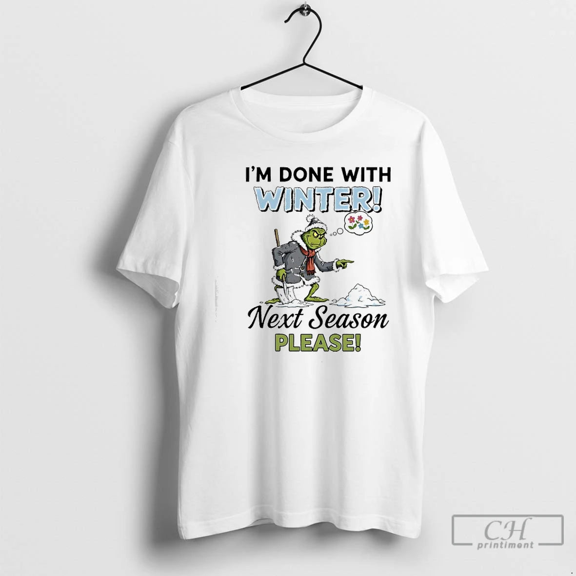 Classic Grinch Snow Im Done With Winter Next Season Please T-Shirts, Hoodie, Sweatshirt | PodTeesHub.com