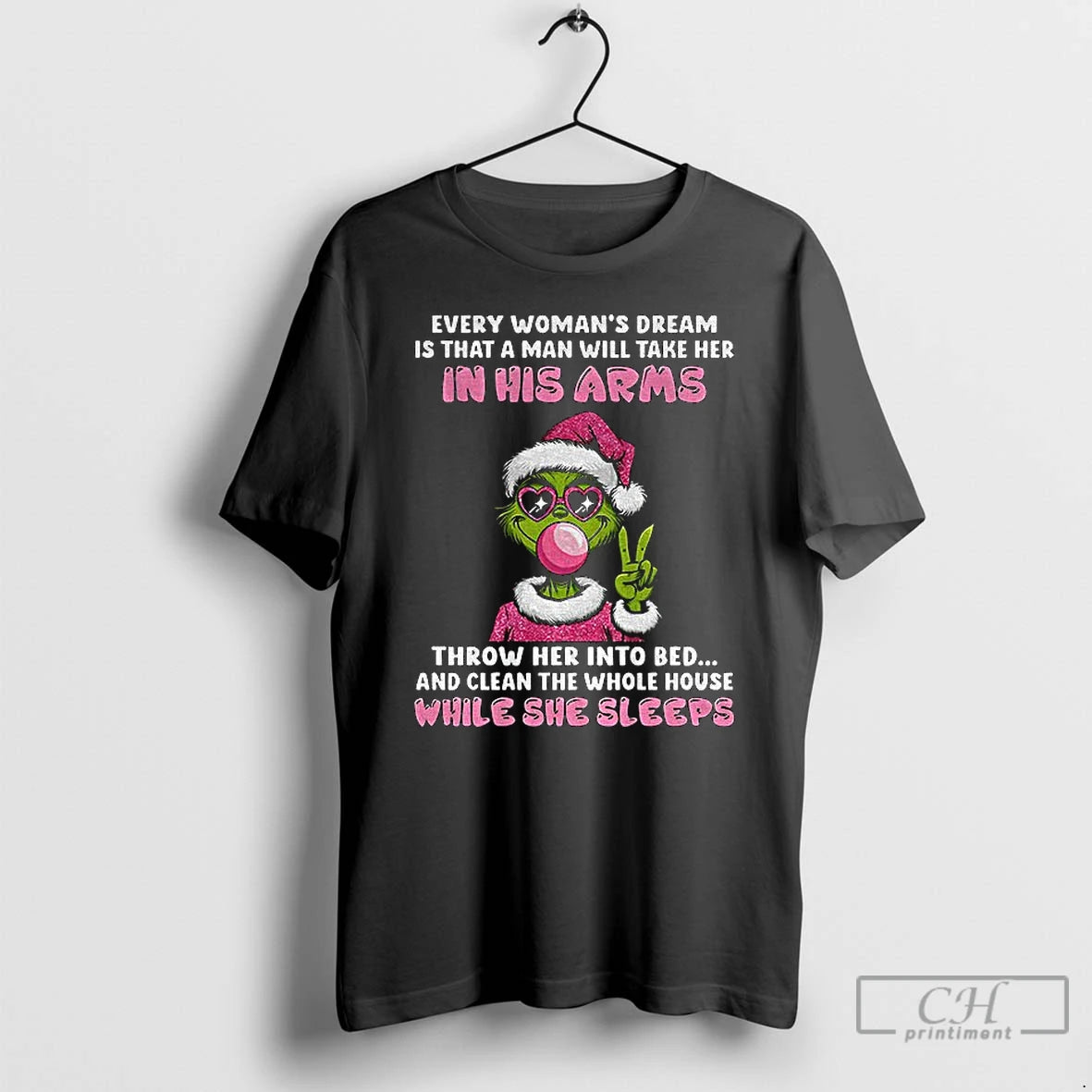 Classic Grinch Every Womans Dream Is That A Man Will Take Her In His Arms T-Shirts, Hoodie, Sweatshirt | PodTeesHub.com