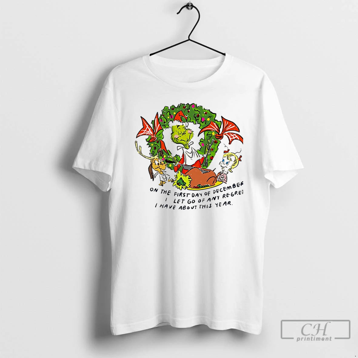 Classic Grinch On The First Day Of December I Let Go Of Any Regrets Christmas T-Shirts, Hoodie, Sweatshirt | PodTeesHub.com