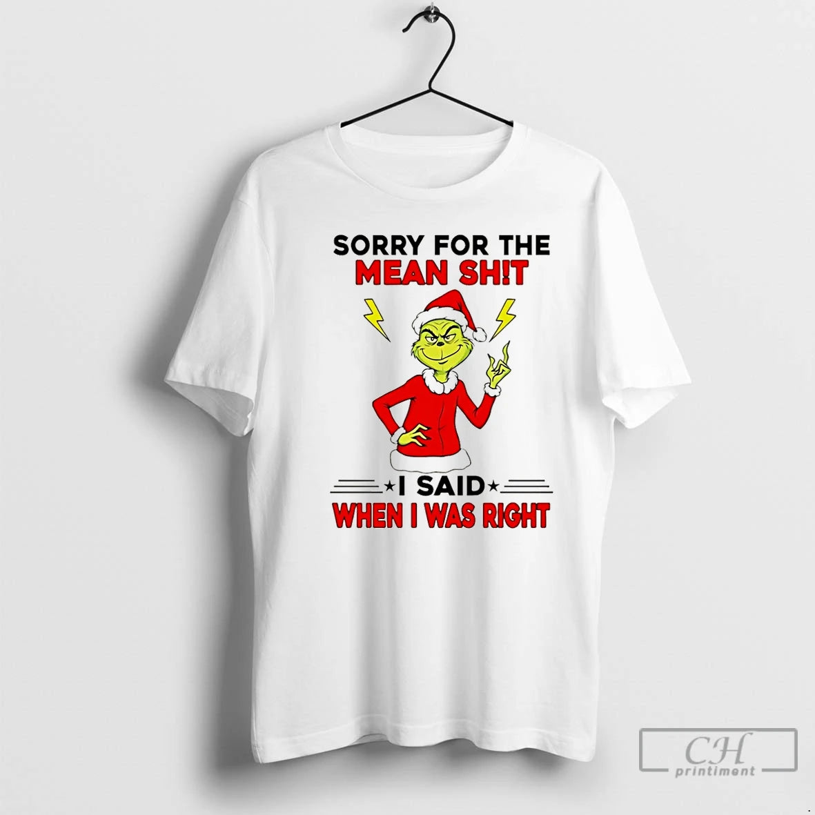Classic Grinch Sorry For The Mean Shit I Said When I Was Right Christmas T-Shirts, Hoodie, Sweatshirt | PodTeesHub.com