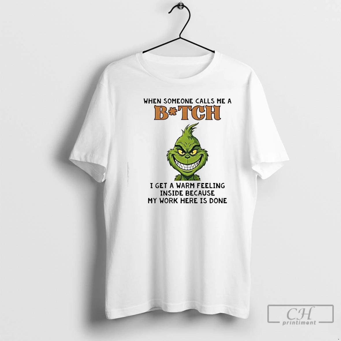Classic Grinch When Someone Calls Me A Bitch I Get A Warm Feeling T Shirts Hoodie, Sweatshirt | PodTeesHub.com