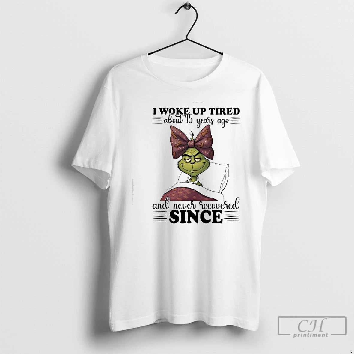 Classic Grinch Woke Up Tired About 15 Years Ago And Never Recovered Since T Shirts Hoodie, Sweatshirt | PodTeesHub.com