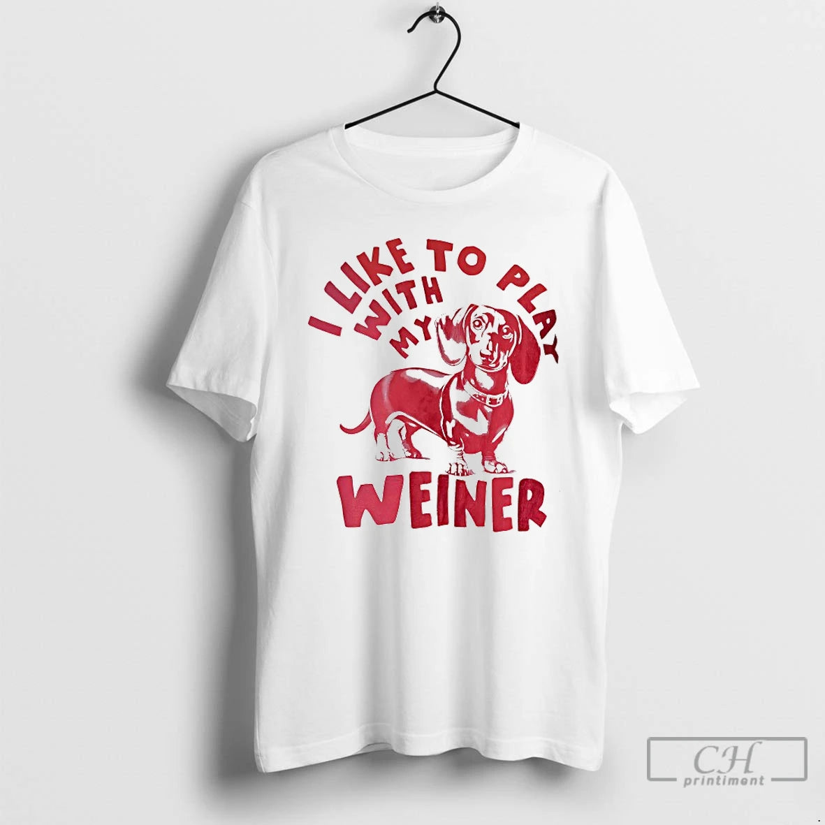 Classic I Like To Play With My Weiner T-Shirts, Hoodie, Sweatshirt | PodTeesHub.com